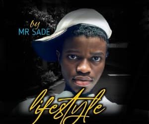 Mr Sade Lifestyle